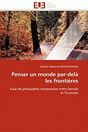 Penser Un Monde Par-Dela Les Frontieres