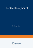 Pentachlorophenol: Chemistry, Pharmacology, and Environmental Toxicology