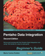 Pentaho Data Integration Beginner's Guide: Get up and running with the Pentaho Data Integration tool using this hands-on, easy-to-read guide with this book and ebook