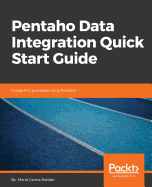 Pentaho Data Integration Quick Start Guide