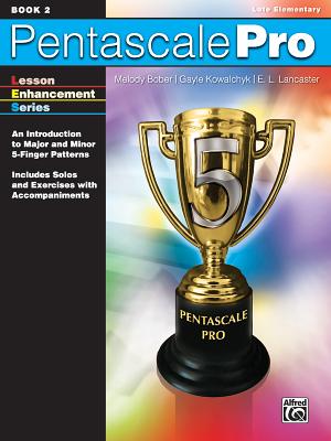 Pentascale Pro, Bk 2: An Introduction to Major and Minor 5-Finger Patterns - Bober, Melody (Composer), and Kowalchyk, Gayle (Composer), and Lancaster, E L (Composer)