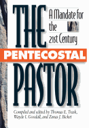 Pentecostal Pastor: A Mandate for the 21st Century