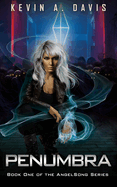 Penumbra: Book One in the AngelSong Series