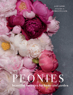 Peonies: Beautiful varieties for home and garden