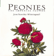 Peonies: The Imperial Flower