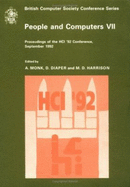 People and Computers VII - Monk, A. F. (Editor), and Diaper, D. (Editor), and Harrison, M. D. (Editor)