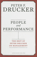 People and Performance: The Best of Peter Drucker on Management