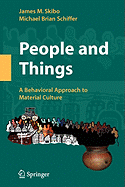 People and Things: A Behavioral Approach to Material Culture