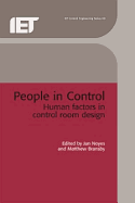 People in Control: Human Factors in Control Room Design