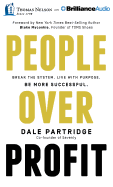 People Over Profit: Break the System, Live with Purpose, Be More Successful