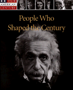 People Who Shaped the Century