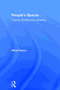 People's Spaces: Coping, Familiarizing, Creating
