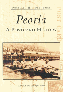 Peoria, Illinois: A Postcard History