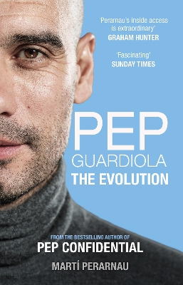 Pep Guardiola: The Evolution - Perarnau, Mart�