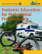 PEPP PEDIATRIC EDUC FOR PREHOSPITAL PROF 2E: .