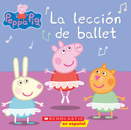 Peppa Pig: La Lecci�n de Ballet