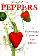 Peppers: The Domesticated Capsicums, New Edition