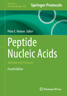 Peptide nucleic acids: methods and protocols