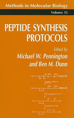 Peptide Synthesis Protocols - Pennington, Michael W, and Dunn, Ben M
