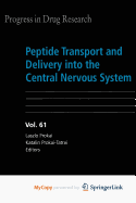 Peptide Transport and Delivery Into the Central Nervous System