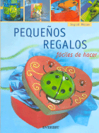 Pequenos Regalos: Faciles de Hacer