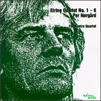 Per N�rg�rd: String Quartets Nos. 1-6 - Anton Kontra (violin); Boris Samsing (violin); Kontra Quartet; Morten Zeuthen (cello); Peter Fabricius (viola)