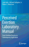 Perceived Exertion Laboratory Manual: From Standard Practice to Contemporary Application
