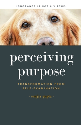 Perceiving Purpose - Gupta, Sanjay, Dr.