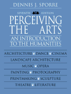 Perceiving the Arts: An Introduction to the Humanities