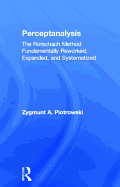Perceptanalysis: The Rorschach Method Fundamentally Reworked, Expanded and Systematized
