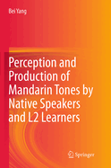 Perception and Production of Mandarin Tones by Native Speakers and L2 Learners