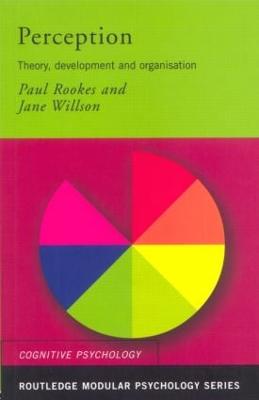 Perception: Theory, Development and Organisation - Rookes, Paul, and Willson, Jane