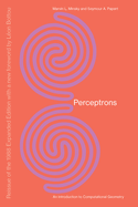 Perceptrons, Reissue of the 1988 Expanded Edition with a New Foreword by L?on Bottou: An Introduction to Computational Geometry