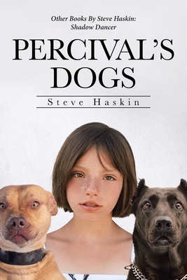 Percival's Dogs - Haskin, Steve