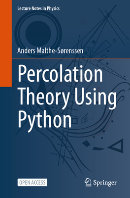 Percolation Theory Using Python - Malthe-S�renssen, Anders