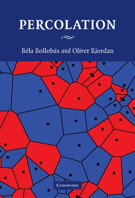 Percolation - Bollob�s, Bela, and Riordan, Oliver