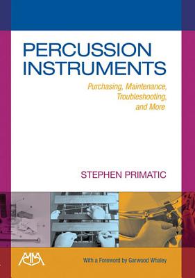 Percussion Instruments: Purchasing, Maintenance, Troubleshooting & More - Primatic, Stephen