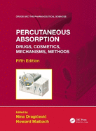 Percutaneous Absorption: Drugs, Cosmetics, Mechanisms, Methods