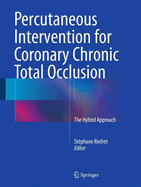 Percutaneous Intervention for Coronary Chronic Total Occlusion: The Hybrid Approach