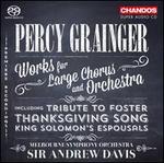 Percy Grainger: Works for Large Chorus and Orchestra