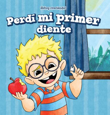 Perdi Mi Primer Diente (My First Lost Tooth) - Brooks, Marigold, and Rateb, Fatima (Translated by)