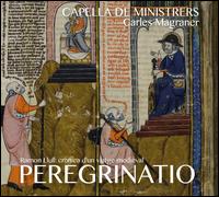 Peregrinatio - Aziz Samsaoui (qanoun); Aziz Samsaoui; Capella de Ministrers; Isabel Juaneda (vocals); Jordi Abell� (vocals);...