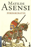 Peregrinatio - Asensi, Matilde
