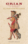 Peregrino Loco, El