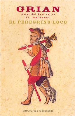Peregrino Loco, El - Grian
