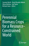 Perennial Biomass Crops for a Resource-Constrained World