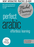 Perfect Arabic Intermediate Course: Learn Arabic with the Michel Thomas Method: Intermediate level audio course