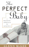 Perfect Baby: A Pragmatic Approach to Genetics