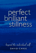 Perfect Brilliant Stillness