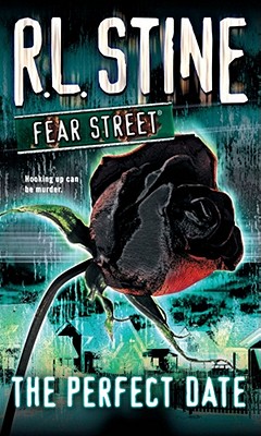 Perfect Date: Fear Street - Stine, R. L.